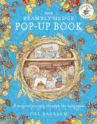 Brambly Hedge Pop Up Book : Brambly Hedge - Jill Barklem