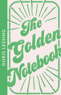 The Golden Notebook : Collins Modern Classics - Doris Lessing