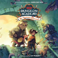 Dungeons & Dragons : Dungeon Academy: No Humans Allowed!: A funny, illustrated D &D novel for younger readers and fans of role play and fantasy by New York Times bestselling author Madeleine Roux - Madeleine Roux