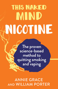 This Naked Mind : Nicotine - Annie Grace