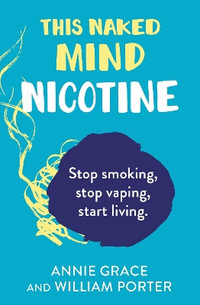 This Naked Mind : Nicotine - Annie Grace