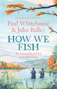 How We Fish - John Bailey