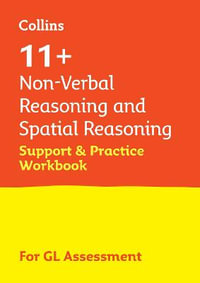 11+ Non-Verbal Reasoning and Spatial Reasoning Support and Practice Workbook : For the Gl Assessment 2023 Tests - Collins 11+