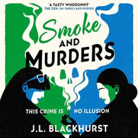 Smoke and Murders : The gripping new mystery from the author of Three Card Murder coming in 2024 (The Impossible Crimes Series, Book 2) - to be announced