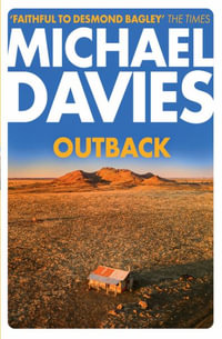 Outback : The Desmond Bagley Centenary Thriller - Michael Davies