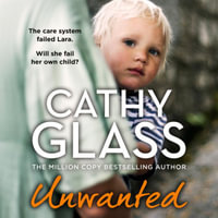 Unwanted : The care system failed Lara. Will she fail her own child? - DeNica Fairman