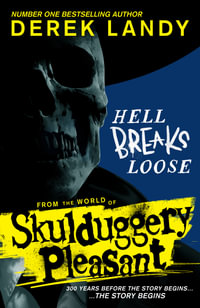 Skulduggery Pleasant - Hell Breaks Loose : Skulduggery Pleasant - Derek Landy