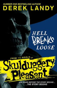 Skulduggery Pleasant - Hell Breaks Loose : Skulduggery Pleasant - Derek Landy