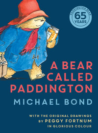 A Bear Called Paddington [Anniversary Edition] : Paddington - Michael Bond