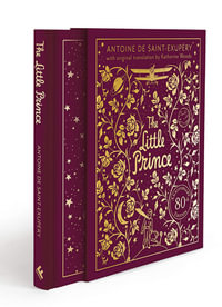 The Little Prince : Collector's Slipcase Edition - Antoine de Saint-Exupery