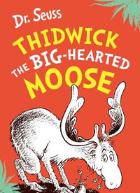 Thidwick the Big-Hearted Moose : Dr Seuss Large Formats - Dr Seuss