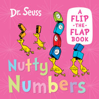 Nutty Numbers: A Flip-the-Flap Book : A Flip-the-Flap Book - Dr Seuss