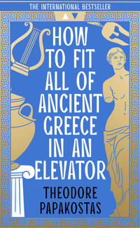 How To Fit All Of Ancient Greece In An Elevator - Theodore Papakostas