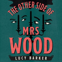 The Other Side of Mrs Wood : The most irresistible historical fiction debut of the year - Tracy-Ann Oberman
