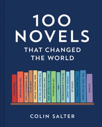 100 Novels that Changed the World - Colin Salter