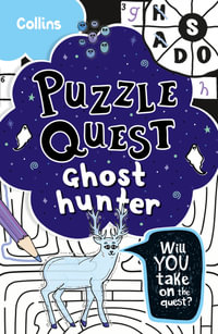 Puzzle Quest - Ghost Hunter : Solve More Than 100 Puzzles In This Adventure Story For Kids Aged 7+ - Kia Marie Hunt