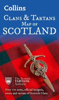 Collins Scotland Clans and Tartans Map : Over 170 Arms, Official Insignia, Crests and Tartans of Scottish Clans - Collins Maps