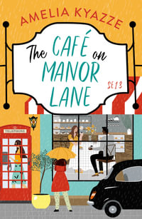 The Cafe on Manor Lane - Amelia Kyazze