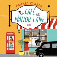The Cafe on Manor Lane : Dive into the world of this feel-good and uplifting read, perfect for 2024! - Jane Ajia