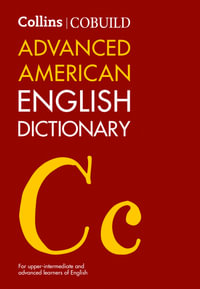 Advanced American English Dictionary [Third Edition] : For Upper-Intermediate and Advanced Learners of English - Collins-Cobuild