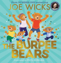 The Burpee Bears : Burpee Bears - Joe Wicks