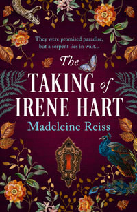 The Taking of Irene Hart - Madeleine Moor