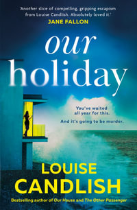 Our Holiday - Louise Candlish