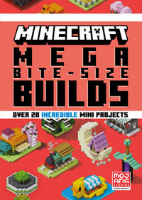 Minecraft Mega Bite-Size Builds : Minecraft - Mojang AB