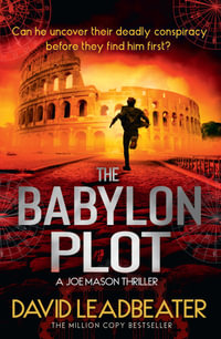 The Babylon Plot : Joe Mason - David Leadbeater