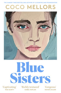 Blue Sisters : Our June Book of the Month - Coco Mellors