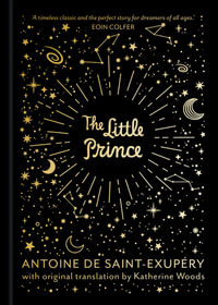 The Little Prince : Adult Gift Edition - Antoine de Saint-Exupery