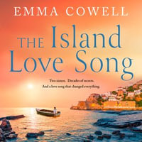 The Island Love Song : Be swept away by this beautifully moving new escapist novel, perfect for summer 2024 - Kristin Atherton