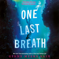 One Last Breath : New for 2024, mystery, murder and romance in this must-read YA fiction book by New York Times best-selling author Ginny Myers Sain. - Sophie Amoss