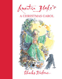 Quentin Blake's A Christmas Carol - Charles Dickens