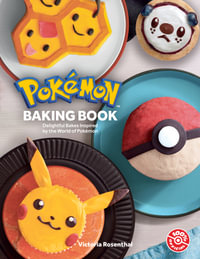 Pokemon Baking Book : Delicious Recipes Inspired by Pikachu and Friends - Pokemon