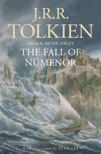 The Fall Of Númenor : And Other Tales From The Second Age Of Middle-earth - J.R.R. Tolkien