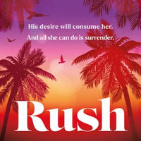 Rush : The hottest and most addictive debut Formula 1 spicy novel you won't want to miss in 2024! - Harley Imogen