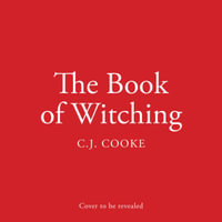 The Book of Witching : A haunting Orkney-set gothic thriller from the bestselling author of The Lighthouse Witches. - Paula Masterton