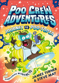 Journey to Poo-topia : Poo Crew Adventures Graphic Novel - James Turner