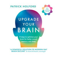 Upgrade Your Brain : Unlock Your Life's Full Potential - Patrick Holford