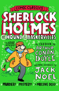 Sherlock Holmes and the Hound of the Baskervilles : Comic Classics - Jack Noel