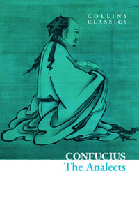 Collins Classics - The Analects : Collins Classics - Confucius