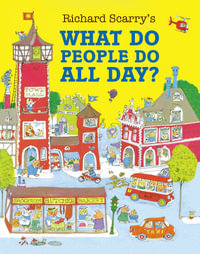 Richard Scarry's What Do People Do All Day? - Richard Scarry