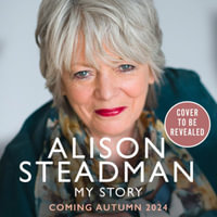 Out of Character : From Abigail's Party to Gavin and Stacey, and everything in between. The new memoir from acting royalty and Gavin and Stacey star Alison Steadman - Alison Steadman