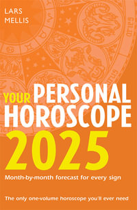 Your Personal Horoscope 2025 : Your Personal Horoscope - Lars Mellis