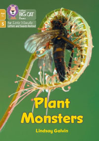 Plant Monsters : Phase 5 Set 4 - Lindsay Galvin