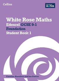 White Rose Maths : Edexcel GCSE 9-1 Foundation Student Book 1 - Jennifer Clasper