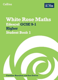 White Rose Maths : Edexcel GCSE 9-1 Higher Student Book 1 - Matthew Ainscough