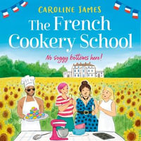 The French Cookery School : The perfect escapist beach read for summer 2024! - Gill Mills