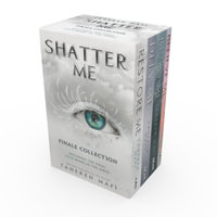 Shatter Me Finale 4-Copy Boxset : Books 1-4 - Tahereh Mafi